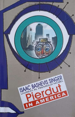 PIERDUT IN AMERICA-ISAAC BASHEVIS SINGER foto