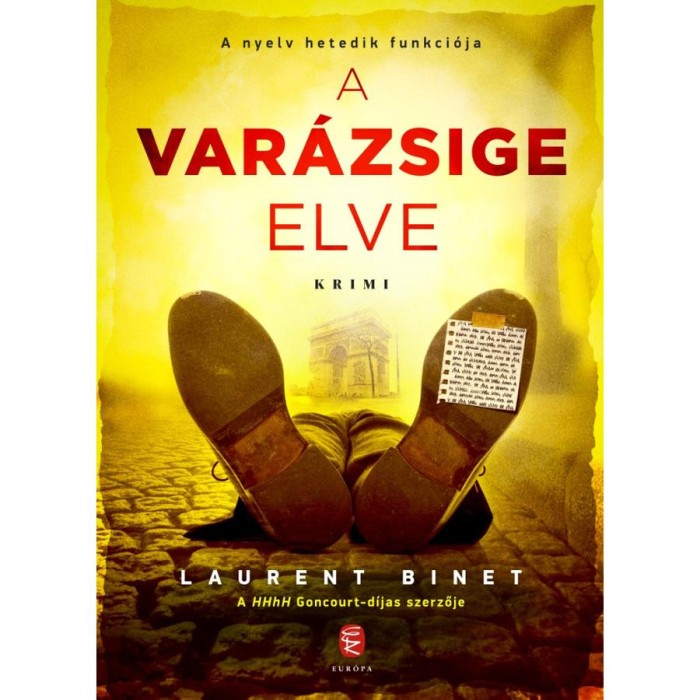 A var&aacute;zsige elve - A nyelv hetedik funkci&oacute;ja - Laurent Binet