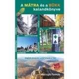 A M&aacute;tra &eacute;s a B&uuml;kk kalandk&ouml;nyve - Balogh Tam&aacute;s