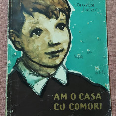 Am o casa cu comori. Ilustratii A. Balogh. Bucuresti, 1959 - Tologyesi Laszlo