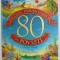 OCOLUL PAMANTULUI IN 80 DE POVESTI de SAVIOUR PIROTTA , ilustratii de RICHARD JOHNSON , 2008