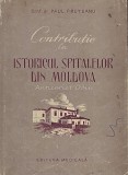 Contributie La Istoricul Spitalelor Din Moldova - Paul Pruteanu - T.: 1110 Ex.
