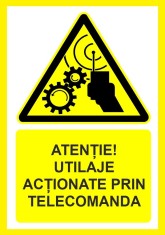 Placuta atentie utilaje actionate prin telecomanda foto