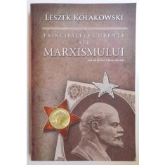 PRINCIPALELE CURENTE ALE MARXISMULUI de LESZEK KOLAKOWSKI , VOLUMUL II , 2010