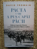 Pacea care a pus capat pacii - David Fromkin