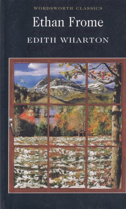 Edith Wharton - Ethan Frome