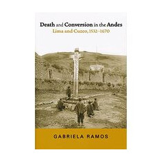 Death and conversion in the Andes