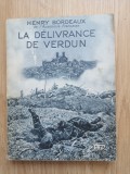 La d&eacute;livrance de verdun - Henry Bordeaux