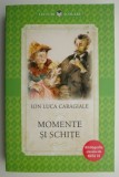 Momente si schite &ndash; Ion Luca Caragiale