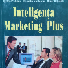 Inteligenta Marketing Plus - Stefan Prutianu Corneliu Munteanu Cezar Caluschi ,558089