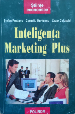 Inteligenta Marketing Plus - Stefan Prutianu Corneliu Munteanu Cezar Caluschi ,558089 foto