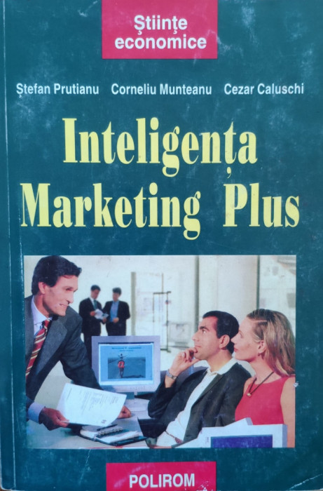 Inteligenta Marketing Plus - Stefan Prutianu Corneliu Munteanu Cezar Caluschi ,558089