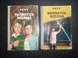 PAPY - MATEMATICA MODERNA 2 volume (1967, editie cartonata)