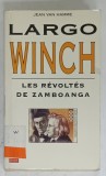 LARGO WINCH , LES REVOLTES DE ZAMBOANGA par JEAN VAN HAMME , 1997