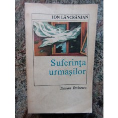 ION LANCRANJAN - SUFERINTA URMASILOR