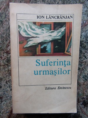 ION LANCRANJAN - SUFERINTA URMASILOR foto