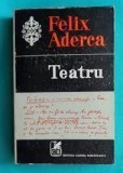 Teatru Felix Aderca, Cartea Romaneasca 1974, 374 pagini, Coperta Cartonata cu Supracoperta, Stare Uzata