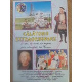 CALATORII EXTRAORDINARE PE APA, PE USCAT, IN PESTERI, PRIN ATMOSFERA, IN COSMOS-BORIS CRACIUN, DANIELA COST-232717