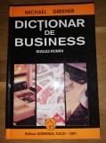 Dictionar de Business Englez-Roman - Michael Greener, 2001