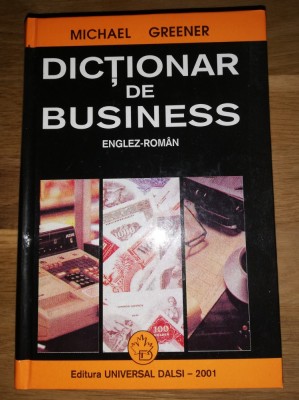 Dictionar de Business Englez-Roman - Michael Greener foto