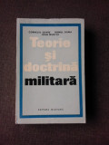 TEORIE SI DOCTRINA MILITARA - CORNELIU SOARE, ROMUL DUMA, IOAN MUNTOI