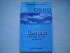 Libertatea. Curajul de a fi tu insuti - Osho, 2006, Alta editura