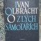 O zl&yacute;ch samot&aacute;ř&iacute;ch -Ivan Olbracht - IN LIMBA CEHA