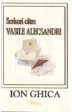 Scrisori catre Vasile Alecsandri - Ion Ghica