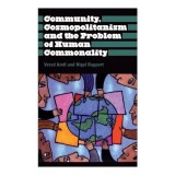 Community, Cosmopolitanism and the Problem of Human Commonality