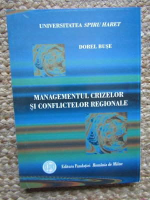 Dorel Buse - Managementul Crizelor si Conflictelor Regionale foto