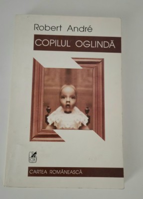 Robert Andre Copilul oglinda foto