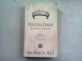 PRINTESA DIANA. POVESTEA NESPUSA - MONICA ALI