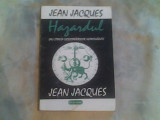 Hazardul sau stiinta descoperirilor neprevazute-Jean Jacques