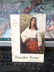 Theodor Aman album, text critic de B. Moșescu-Măciucă, colecția Arta pentru toți, editura Meridiane, București 1961, 047