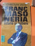 Francmasoneria. Istorie si initiere - Christian Jacq