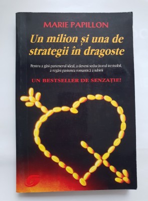 Un milion și una de strategii &amp;icirc;n dragoste - Marie Papillon foto