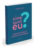 Carte Cine sunt eu? de Daniel Nica - Explorarea conditiei paradoxale a omului modern