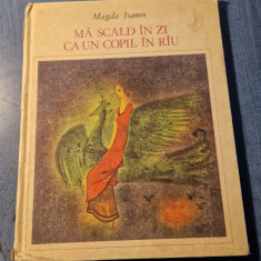 Ma scald in zi ca un copil in riu Magda Isanos ilustratii Wanda Maiorescu