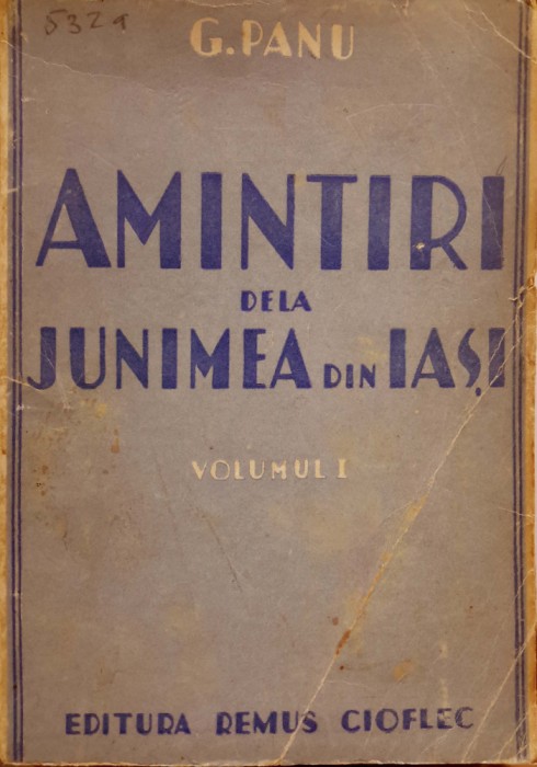 G.Panu, AMINTIRI DELA JUNIMEA.I-II,Editura Cioflec.