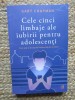 Gary Chapman - Cele cinci limbaje ale iubirii pentru adolescenti, 2018