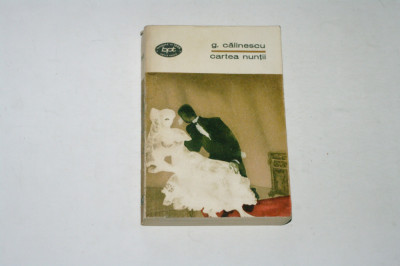 Cartea nuntii - G. Calinescu - bpt foto