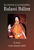 &Iacute;gy dalolunk mi nyomdokaidban - Balassi B&aacute;lint - Az Irodalmi R&aacute;di&oacute; alkot&oacute;k&ouml;z&ouml;ss&eacute;ge-Balassi B&aacute;lint