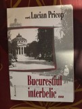 Bucurestiul interbelic : antologie de texte / ed. de Lucian Pricop