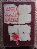 Istoria Orasului Bucuresti Vol.1 - Florian Georgescu Si Colab. CARTONATA