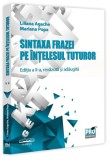 Sintaxa frazei pe &icirc;nțelesul tuturor - Paperback brosat - Liliana Agache, Mariana Popa - Pro Universitaria
