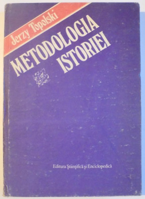 METODOLOGIA ISTORIEI de JERZY TOPOLSKI , 1987 foto