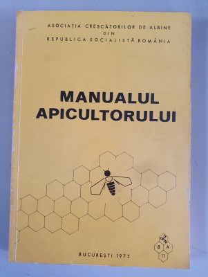 MANUALUL APICULTORULUI - PREF. V. HARNAJ , EDITIA A III-A REVIZUITA , 1975 foto