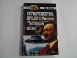 EXTRATERESTRII, HITLER SI PROIECTUL &#039;&#039;TEHNOLOGIEI STELARE&#039;&#039; - EMIL STRAINU
