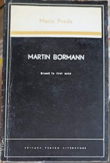 MARTIN BORMANN. DRAMA IN TREI ACTE-MARIN PREDA-247216 foto