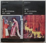 Cumpara ieftin Arta si Societatea 980-1420, Georges Duby (2 Vol.) - Istorie Medievala